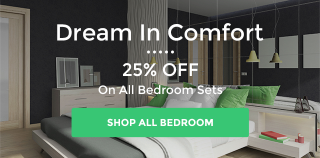 Dream in Comfort. 25% OFF on all Bedroom Sets. Shop All Bedroom